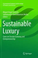 Sustainable Luxury: Cases on Circular Economy and Entrepreneurship (Environmental Footprints and Eco-design of Products and Processes) 9811344647 Book Cover