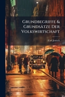 Grundbegriffe & Grundsatze Der Volkswirtschaft 1142844013 Book Cover