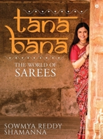 Tana Bana: The World of Sarees 1646787269 Book Cover