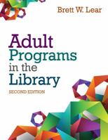 Adult Programs in the Library (Ala Programming Guides) 0838908101 Book Cover
