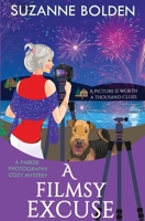 A Filmsy Excuse: A Parker Photography Cozy Mystery 1948064235 Book Cover