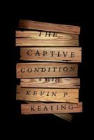 The Captive Condition: A Novel 0804169284 Book Cover
