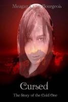 CURSED: the story of the cold one 1466487453 Book Cover