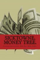 Sicktowne: Money tree 1495412377 Book Cover