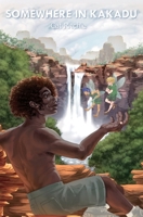 Somewhere in Kakadu (Somewhere Stories) B0DQ65P6G1 Book Cover