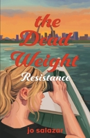 The Dead Weight: Resistance B0FK3YCBK3 Book Cover