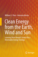 Clean Energy from the Earth, Wind and Sun: Learning from Hawaii's Search for a Renewable Energy Strategy 3319486764 Book Cover