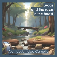 Lucas and the race in the forest B0DV5BNGJL Book Cover