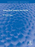 Indian Boat Designs and Forms (Routledge Revivals) 1041207840 Book Cover