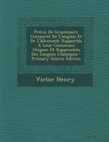 Précis De Grammaire Comparée De L'anglais Et De L'allemand... 1019116196 Book Cover