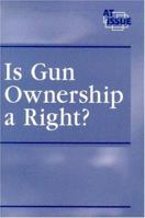 Is Gun Ownership a Right? 0737723947 Book Cover