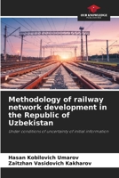 Methodology of railway network development in the Republic of Uzbekistan 6207859502 Book Cover