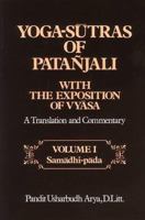 Yoga-Sutras of Patanjali With the Exposition of Vyasa: A Translation and Commentary : Samadhi-Pada 0893890928 Book Cover