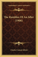 The Rambles of an Idler 116579571X Book Cover