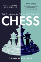 The Mammoth Book of Chess (The Mammoth Book Series) 0786707259 Book Cover