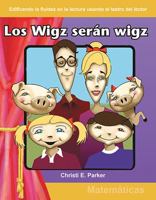 Los Wigz Seran Wigz (Wigz Will Be Wigz) (Spanish Version) (Niveles 3-4 (Grades 3-4)) 1433300273 Book Cover