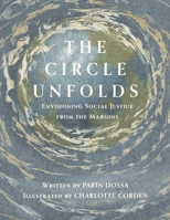 The Circle Unfolds: Envisioning Social Justice from the Margins B0C54VGV8T Book Cover