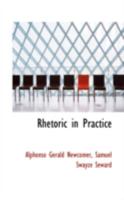 Rhetoric in Practice 046919412X Book Cover