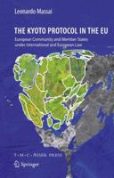 The Kyoto Protocol In The Eu: European Community And Member States Under International And European Law 9067043230 Book Cover