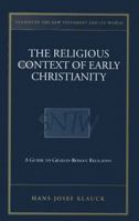 The Religious Context of Early Christianity: A Guide to Graeco-Roman Religions 0800635930 Book Cover