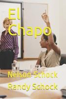 El Chapo: Nelson Schock 1797850008 Book Cover