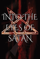 Into the Eyes of Satan B0CPSQQ18N Book Cover