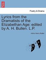 Lyrics From The Dramatists Of The Elizabethan Age 1241035628 Book Cover