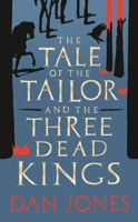 The Tale of the Tailor and the Three Dead Kings: A medieval ghost story 1801101299 Book Cover