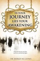 In Your Journey Lies Your Awakening 1628394633 Book Cover