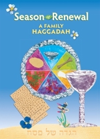 Season of Renewal: A Family Haggadah 0874417449 Book Cover