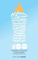 100 Terrible Names for a Baby: Volume 1 1500944653 Book Cover