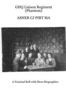 GHQ Liaison Regiment: A Nominal Roll with Short Biographies 1445290995 Book Cover
