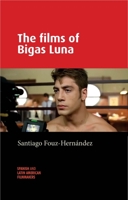 The Films of Bigas Luna 0719090431 Book Cover