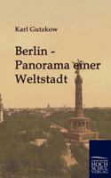 Berlin - Panorama Einer Weltstadt 3337199283 Book Cover