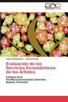 Evaluacion de Los Servicios Ecosistemicos de Los Arboles 3845499451 Book Cover