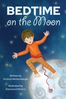 Bedtime on the Moon B0DT9T2Z1X Book Cover