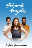 Soñando Ángeles (Spanish Edition) B0GN24C1C7 Book Cover