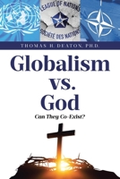 Globalism vs. God: Can They Co-Exist? B0DR3Q3VQT Book Cover