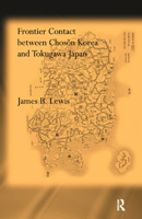 Frontier Contact Between Choson Korea and Tokugawa Japan 0415600065 Book Cover