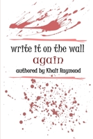 Write It on the Wall Again 1096534622 Book Cover