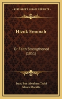 [Hizuk Emunah] or, Faith Strengthened 1015636330 Book Cover