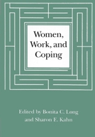 Women, Work, and Coping: A Multidisciplinary Approach to Workplace Stress (Critical Perspectives on Public Affairs) 0773511296 Book Cover