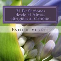 31 Reflexiones desde el Alma..dirigidas al Cambio: Reflexiona Piensa Colorea y Vive Poni�ndolo en Pr�ctica 1545194041 Book Cover