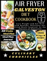 Galveston Diet Cookbook for Weight Loss: Satisfy Your Taste Buds While Slimming Down with Galveston's Unique Cuisine B0CVLFZ436 Book Cover