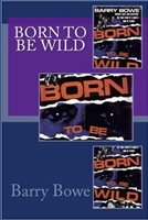 Born to Be Wild (Warner Books Edition) 1494375508 Book Cover