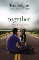 Together: A Story of Shared Vision 1595545751 Book Cover