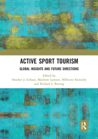 Active Sport Tourism: Global Insights and Future Directions 0367661586 Book Cover