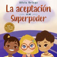 La Aceptación es mi Superpoder: Un libro para niños sobre la diversidad y la igualdad (Mis libros de superpoderes) (Spanish Edition) 195928410X Book Cover