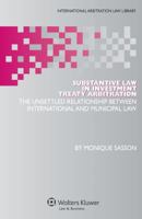 Substantive Law in Investment Treaty Arbitration: The Unsettled Relationship Between International and Municipal Law 9041132236 Book Cover