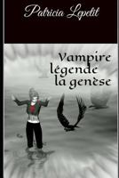 Vampire l�gende la gen�se 1520308132 Book Cover